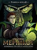 Ler Sombras do deus afogado (Livro-jogo): (Universo Mephirot Livro 4) (Universo Mephirot: Livros-jogos), do autor Pamella Avelar