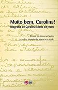 Ler Muito Bem, Carolina!: Biografia de Carolina Maria de Jesus, do autor Eliana de Moura Castro; Marília Novais de Mata Machado