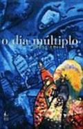 Ler O dia Múltiplo, do autor Jorge Emil