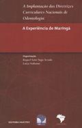 Ler A implantação das diretrizes curriculares nacionais de odontologia: A experiência de Maringá, do autor Raquel Sano Suga Teraba; Luiza Nakama