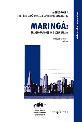 Ler Maringá: transformações na ordem urbana, do autor Ana Lúcia Rodrigues