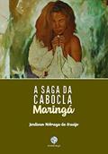 Ler A saga da Cabocla Maringá, do autor Jerdivan Nóbrega de Araújo