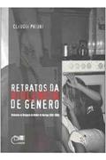 Ler Retratos Da Violência De Gênero : Denúncias Na Delegacia Da Mulher De Maringá (1987-1996)., do autor Claudia Priori