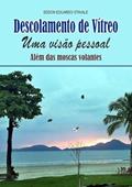 Ler Descolamento de Vitreo, do autor Edson Eduardo Stavale