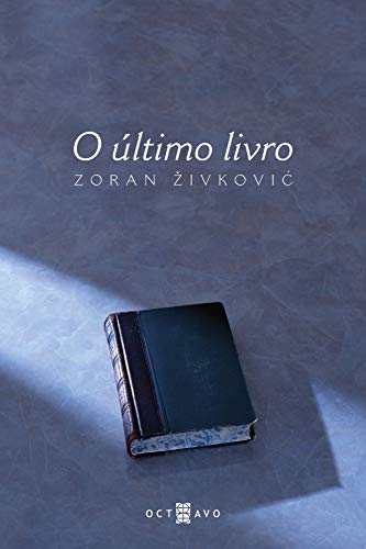 Ler O último Livro, do autor Zoran ZIvkovic Ler O último Livro, do autor Zoran ZIvkovic