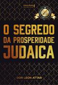 Ler O Segredo da Prosperidade Judaica, do autor Rabino Dor Leon Attar Ler O Segredo da Prosperidade Judaica, do autor Rabino Dor Leon Attar