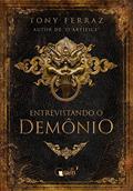 Ler Entrevistando o demônio, do autor Tony Ferraz