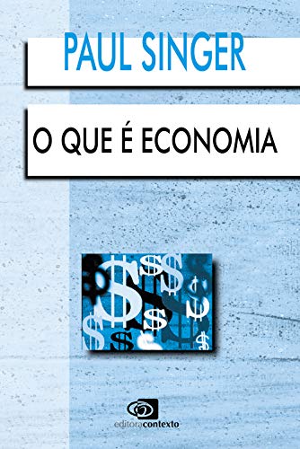 Ler O que é economia, do autor Paul Singer