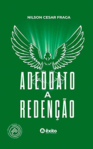Ler Adeodato: a redenção (Trilogia Guerra do Contestado Livro 3), do autor Nilson Cesar Fraga Ler Adeodato: a redenção (Trilogia Guerra do Contestado Livro 3), do autor Nilson Cesar Fraga