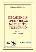 Ler Decadência E Prescrição No Direito Tributário, do autor Eurico Marcos Diniz de Santi