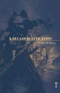 Ler A decadência de tudo, do autor Pedro Manzke