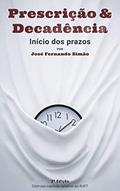 Ler Prescrição & Decadência: Início dos Prazos, do autor José Fernando Simão