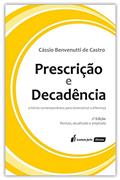 Ler Prescrição e Decadência - 2ª Ed. - 2021, do autor Cássio Benvenutti De Castro Ler Prescrição e Decadência - 2ª Ed. - 2021, do autor Cássio Benvenutti De Castro