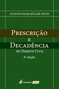 Ler Prescrição e Decadência no Direito Civil - 3ª Ed. - 2022, do autor Gustavo Kloh Müller Neves