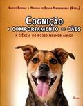 Ler Cognição e Comportamento de Cães. A Ciência do Nosso Melhor Amigo, do autor Carine Savalli