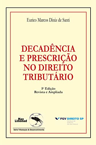 Ler Decadência e prescrição no direito tributário, do autor Eurico Marcos Diniz de Santi