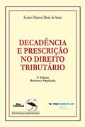 Ler Decadência e prescrição no direito tributário, do autor Eurico Marcos Diniz de Santi Ler Decadência e prescrição no direito tributário, do autor Eurico Marcos Diniz de Santi