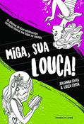 Ler Miga, sua louca, do autor Julianna Costa; Luiza Costa