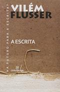 Ler A Escrita. Há Futuro Para a Escrita?, do autor Vilem Flusser