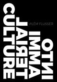 Ler Into Immaterial Culture: 1, do autor Vilem Flusser