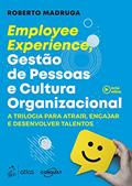 Ler Employee Experience, Gestão de Pessoas e Cultura Organizacional, do autor Roberto Madruga Ler Employee Experience, Gestão de Pessoas e Cultura Organizacional, do autor Roberto Madruga