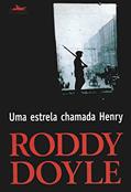Ler Uma estrela chamada Henry, do autor Roddy Doyle Ler Uma estrela chamada Henry, do autor Roddy Doyle