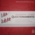 Ler Desenho Como Questionamento. Distintas Dimensões de Planos e Projetos Urbanos, do autor Jonathas Magalhães Pereira Da Silva