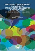 Ler Práticas colaborativas e dialógicas em distintos contextos e populações: um diálogo entre teoria e práticas, do autor Marilene A Grandesso