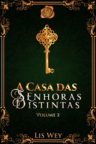 Ler A Casa das Senhoras Distintas 2, do autor Lis Wey Ler A Casa das Senhoras Distintas 2, do autor Lis Wey
