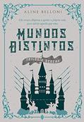 Ler Mundos Distintos (Trilogia Serena Livro 1), do autor Aline Belloni Ler Mundos Distintos (Trilogia Serena Livro 1), do autor Aline Belloni