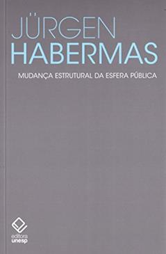 Mudança estrutural da esfera pública: Investigações sobre uma categoria da sociedade burguesa, do autor Jurgen Habermas