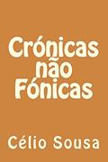 Ler Cronicas nao Fonicas, do autor Célio Lima Sousa