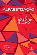 Ler Alfabetização: O quê, por quê e como, do autor Silvia M. Gasparian Colello