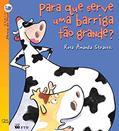 Ler Para que Serve uma Barriga Tão Grande?, do autor Rosa Amanda Strausz