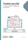 Ler Turbine seu CSS: Folhas de estilo inteligentes com Sass, do autor Rosicléia Frasson