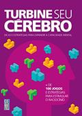 Ler Turbine seu cérebro: Dicas e estratégias para expandir a capacidade mental, do autor James Harrison