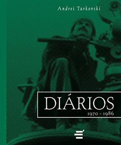 Diários 1970-1986, do autor Andrey A. Tarkovsky
