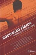 Ler Educação Física e Temas Transversais. Possibilidades de Aplicação, do autor Suraya Cristina Darido Ler Educação Física e Temas Transversais. Possibilidades de Aplicação, do autor Suraya Cristina Darido