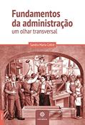 Ler Fundamentos da administração:: um olhar transversal, do autor Sandra Maria Coltre