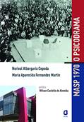 Ler MASP 1970: o psicodrama, do autor Norival Albergaria Cepeda; Maria Aparecida Fernandes Martin