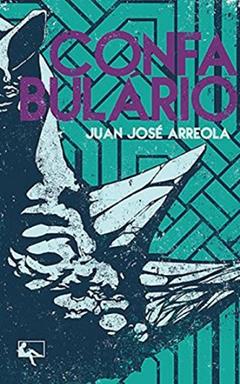 Confabulário, do autor Juan José Arreola