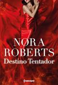Ler Destino tentador, do autor Nora Roberts Ler Destino tentador, do autor Nora Roberts