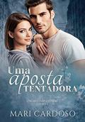 Ler Uma Aposta Tentadora (Amores Impossíveis Livro 1), do autor Mari Cardoso