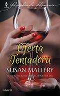 Ler Oferta Tentadora (Harlequin Rainhas do Romance Livro 90), do autor Susan Mallery