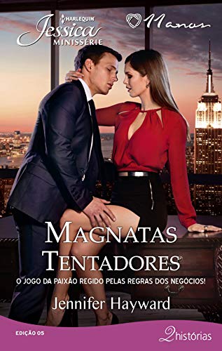 Ler Magnatas Tentadores (Harlequin Jessica Minissérie Livro 5), do autor Jennifer Hayward