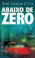 Ler Abaixo de Zero, do autor Bret Easton Ellis
