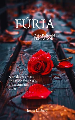 Ler Fúria : O arrogante tentador, do autor Jéssica Limberti