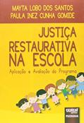 Ler Justiça Restaurativa na Escola - Aplicação e Avaliação, do autor Mayta Lobo dos Santos; Paula Inez Cunha Gomide Ler Justiça Restaurativa na Escola - Aplicação e Avaliação, do autor Mayta Lobo dos Santos; Paula Inez Cunha Gomide