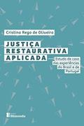Ler Justiça Restaurativa Aplicada: Estudo de caso das experiênc, do autor Cristina Rego de Oliveira