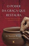 Ler O Poder da Graça que Restaura: Conselhos Práticos Para Restaurar Relacionamentos Partidos, do autor H. Norman Wright; Larry Renetzky Ler O Poder da Graça que Restaura: Conselhos Práticos Para Restaurar Relacionamentos Partidos, do autor H. Norman Wright; Larry Renetzky